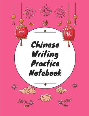 Chinese Writing Practice Notebook: Practice Wri... 1724093673 Book Cover