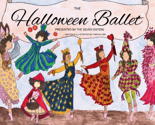 Halloween Ballet Presented by the Seven Sisters B0FSHL3GWM Book Cover