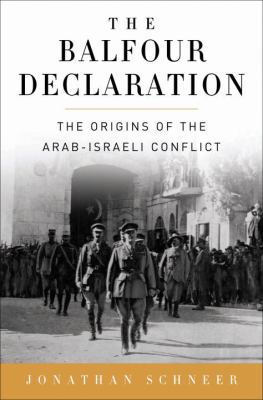 The Balfour Declaration: The Origins of the Ara... 0385662580 Book Cover