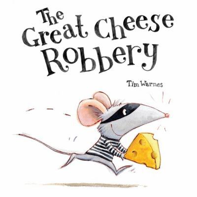 The Great Cheese Robbery 1848690533 Book Cover