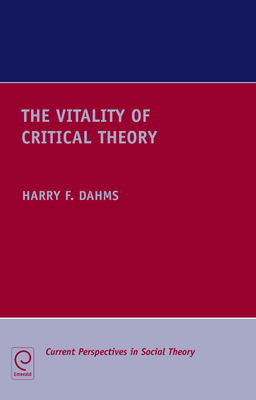 The Vitality of Critical Theory 0857247972 Book Cover