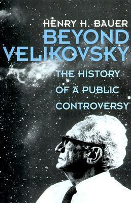 Beyond Velikovsky: The History of a Public Cont... 0252068459 Book Cover