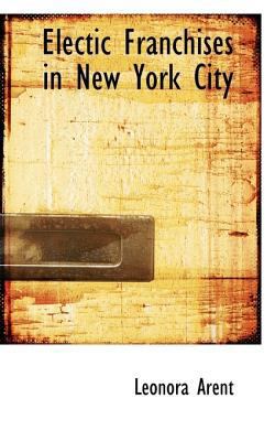 Electic Franchises in New York City 0554654237 Book Cover