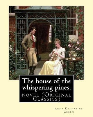 The house of the whispering pines. By: Anna Kat... 1539066290 Book Cover