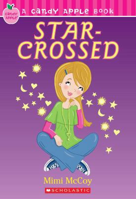 Star-Crossed (Candy Apple) 0545046661 Book Cover