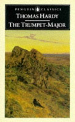The Trumpet-Major: And Robert His Brother 0140432736 Book Cover