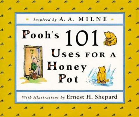 Pooh's 101 Uses for a Honey Pot 0525458298 Book Cover