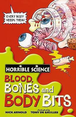 Blood, Bones and Body Bits. Nick Arnold 043994449X Book Cover