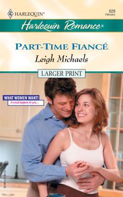 Part-Time Fiance [Large Print] 0373181299 Book Cover