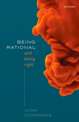 Being Rational and Being Right 0198878710 Book Cover