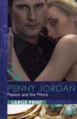 Passion and the Prince [Large Print] 0263222322 Book Cover
