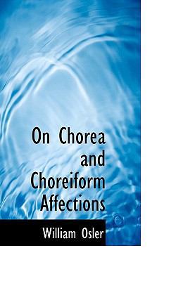 On Chorea and Choreiform Affections 1117209180 Book Cover