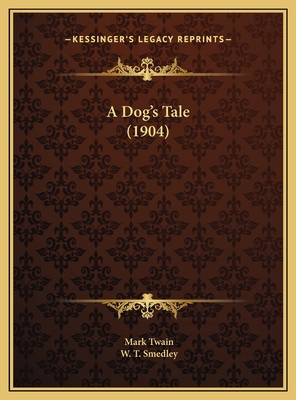 A Dog's Tale (1904) 1169619711 Book Cover