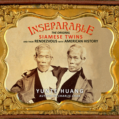 Inseparable: The Original Siamese Twins and The... 1684410606 Book Cover