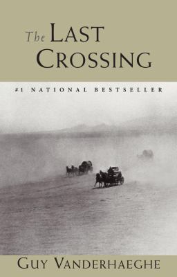 The Last Crossing 0771087381 Book Cover