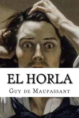 El Horla [Spanish] 1534687548 Book Cover