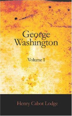 George Washington Volume I 1426462050 Book Cover