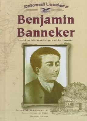 Benjamin Banneker: American Mathematician and A... 0791053482 Book Cover