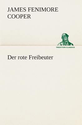 Der rote Freibeuter [German] 3849529479 Book Cover