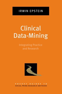 Clinical Data-Mining: Integrating Practice and ... B004VSLAW4 Book Cover