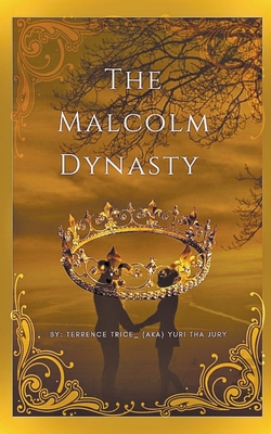 The Malcolm Dynasty B0CPPBDY58 Book Cover