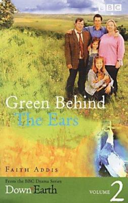 Green Behind the Ears (Down to Earth) 0563537248 Book Cover