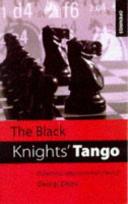 The Black Knights' Tango: Outwit Your Opponents... 0713483490 Book Cover