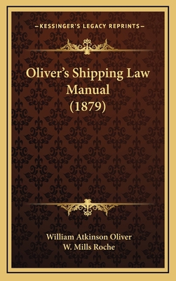 Oliver's Shipping Law Manual (1879) 116503719X Book Cover