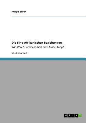 Die Sino-Afrikanischen Beziehungen: Win-Win-Zus... [German] 3640274830 Book Cover