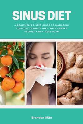 Sinus Diet: A Beginner's 5-Step Guide to Managi... B0CRJXQWWG Book Cover