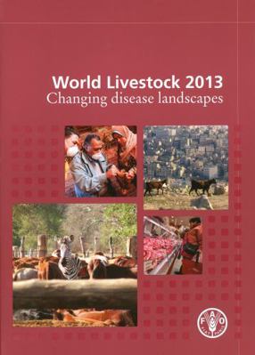 World Livestock 2013: Changing Disease Landscapes 9251079277 Book Cover