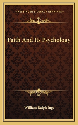 Faith And Its Psychology 1163431311 Book Cover