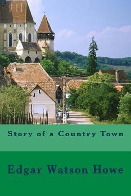 Story of a Country Town 1507861869 Book Cover