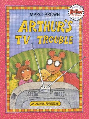 Arthur's TV Trouble: An Arhur Adventure 0316109193 Book Cover