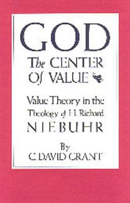 God the Center of Value: Value Theory in the Th... 0912646926 Book Cover