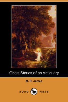 Ghost Stories of an Antiquary (Dodo Press) 1406526908 Book Cover