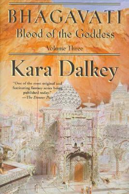 Bhagavati (Blood of the Goddess/Kara Dalkey, 3) 031286003X Book Cover