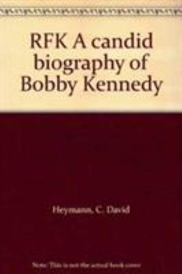 RFK A Candid Biography of Robert F. Kennedy 0099427591 Book Cover