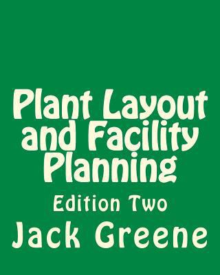 Plant Layout and Facility Planning: Edition Two 1491222395 Book Cover