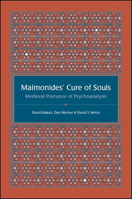 Maimonides' Cure of Souls: Medieval Precursor o... 1438427468 Book Cover