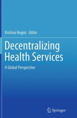 Decentralizing Health Services: A Global Perspe... 1493954164 Book Cover
