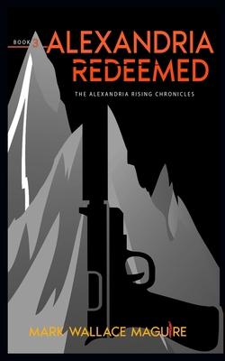 Alexandria Redeemed: Book 3 of The Alexandria R... 197797340X Book Cover