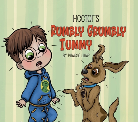 Hector's Rumbly Grumbly Tummy 195637082X Book Cover