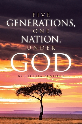 Five Generations, One Nation, Under God B0D625TKT4 Book Cover