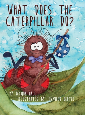 What Does the Caterpillar Do? 1631321056 Book Cover