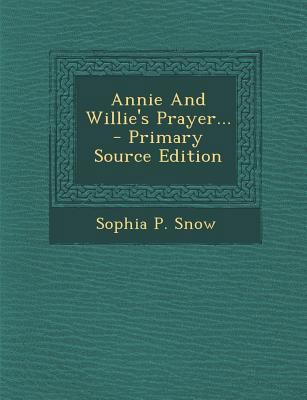 Annie and Willie's Prayer... - Primary Source E... 1294681923 Book Cover