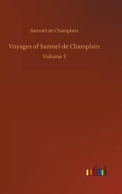 Voyages of Samuel de Champlain 3734017777 Book Cover