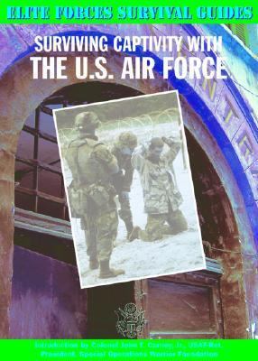 Surviving Captivity with the U.S. Air Force 1590840100 Book Cover