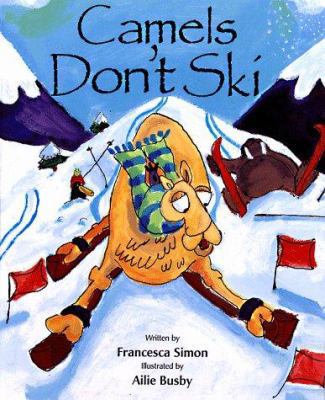 Camels Don't Ski 1862330522 Book Cover