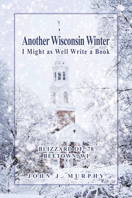 Another Wisconsin Winter 1637641818 Book Cover